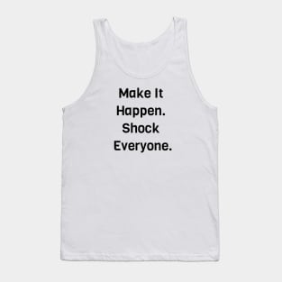 Make It Happen Tank Top